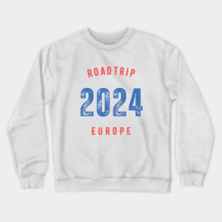 Roadtrip 2024 Europe Gift Idea Crewneck Sweatshirt